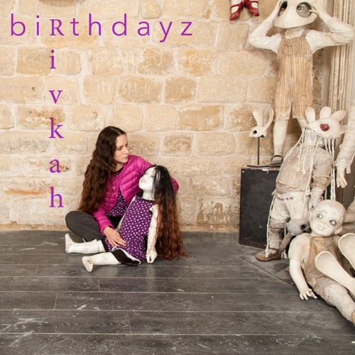 Rivkah - Birthdayz